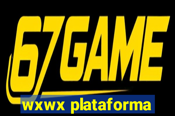 wxwx plataforma